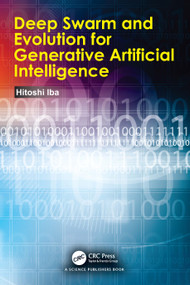 Deep Swarm and Evolution for Generative Artificial Intelligence by Hitoshi Iba, 9781032828077