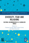 Diversity, Fear and Religions (Cultural Accommodation in a Globalized World) by Gennaro Gervasio, Maria Chiara Giorda, Paola Perucchini, 9781032913193