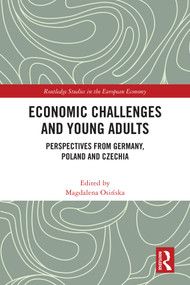 Economic Challenges and Young Adults (Perspectives from Germany, Poland and Czechia) by Magdalena Osińska, 9781032825861
