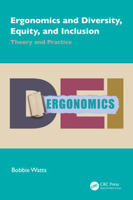 Ergonomics and Diversity, Equity, and Inclusion (Theory and Practice) by Bobbie Watts, 9781032658971