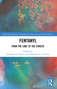 Fentanyl (From the Labs to the Streets) by Jonathan D. Rosen, Sebastián A. Cutrona, 9781041052333