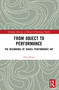 From Object to Performance (The Beginnings of Israeli Performance Art) by Dror Harari, 9781032828916