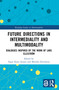 Future Directions in Intermediality and Multimodality (Dialogues Inspired by the Work of Lars Elleström) by Signe Kjaer Jensen, Matilda Davidsson, 9781032781693
