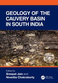 Geology of the Cauvery Basin in South India by Sreepat Jain, Nivedita Chakraborty, 9781032710495