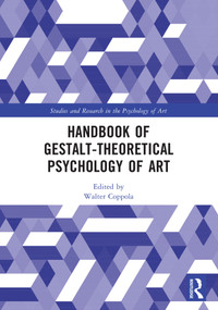 Handbook of Gestalt-Theoretical Psychology of Art by Walter Coppola, 9781032694474