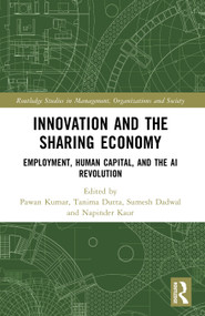 Innovation and the Sharing Economy (Employment, Human Capital, and the AI Revolution) by Pawan Kumar, Tanima Dutta, Sumesh Dadwal, Napinder Kaur, 9781032879628