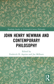 John Henry Newman and Contemporary Philosophy by Frederick D. Aquino, Joe Milburn, 9781032686530