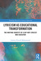 Lyricism as Educational Transformation (The Writing Identity of a Hip Hop Lyricist and Educator) by Lamont Pretrell Muhammad, 9781032996110