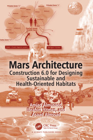 Mars Architecture (Construction 6.0 for Designing Sustainable and Health-Oriented Habitats) by Amjad Almusaed, Ibrahim Yitmen, Asaad Almssad, 9781032965253