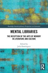 Mental Libraries (The Reception of the Arts of Memory in Literature and Culture) by Julia Domínguez, 9781032852300