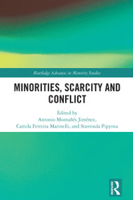 Minorities, Scarcity and Conflict by Antonio Montañés Jiménez, Camila Ferreira Marinelli, Stavroula Pipyrou, 9781032661773