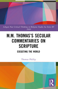 M.M. Thomas's Secular Commentaries on Scripture (Exegeting the World) by Thomas Philip, 9781041083207