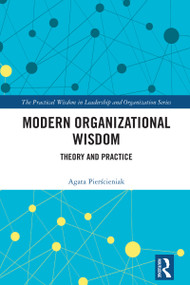 Modern Organizational Wisdom (Theory and Practice) by Agata Pierścieniak, 9781032942841