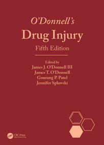 O'Donnell's Drug Injury by James J. O'Donnell III, James T. O'Donnell, Gourang P. Patel, Jennifer Splawski, 9781041020806