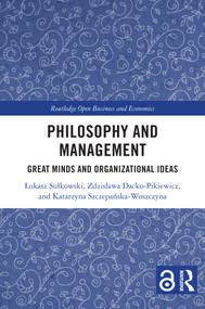 Philosophy and Management (Great Minds and Organizational Ideas) by Łukasz Sułkowski, Zdzisława Dacko-Pikiewicz, Katarzyna Szczepańska-Woszczyna, 9781041033745