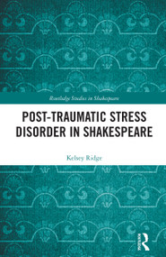 Post-Traumatic Stress Disorder in Shakespeare by Kelsey Ridge, 9781032612232
