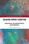 Reading Wayde Compton (Geohistorical (Re)Constructions of Black Vancouver) by Fernando Pérez-García, 9781032911090