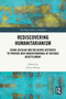 Rediscovering Humanitarianism (Using Secular and Religious Histories to Provide New Understandings of Refugee Resettlement) by Jessica Stroja, 9781032741079