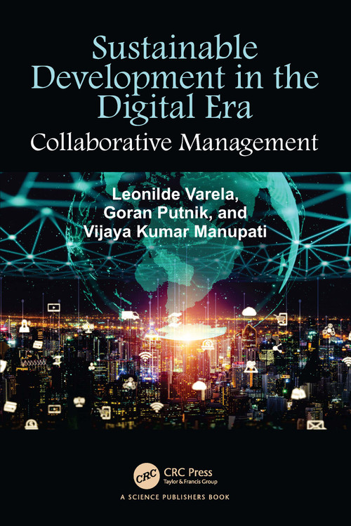 Sustainable Development in the Digital Era (Collaborative Management) by Leonilde Varela, Goran Putnik, Manupati Vijaya Kumar, 9781032673707