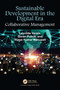 Sustainable Development in the Digital Era (Collaborative Management) by Leonilde Varela, Goran Putnik, Manupati Vijaya Kumar, 9781032673707