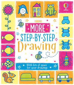 More Step-by-Step Drawing Book by Candice Whatmore, Fiona Watt, 9781836054221