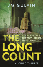 The Long Count (A John Q Mystery) by JM Gulvin, 9780571323791