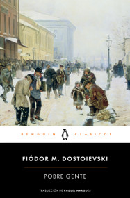 Pobre gente / Poor Folk (Spanish Edition) by Fiódor M. Dostoievski, 9788491058205