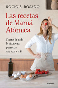Las recetas de Mamá Atómica / Mamá Atómica's Recipes (Spanish Edition) by Agnés Martin-Lugand, 9788425375934