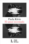 El amor inventado (Premio Lumen 2026) / Invented Love (2026 Lumen Prize) (Spanish Edition) by Paula Klein, 9788426433404