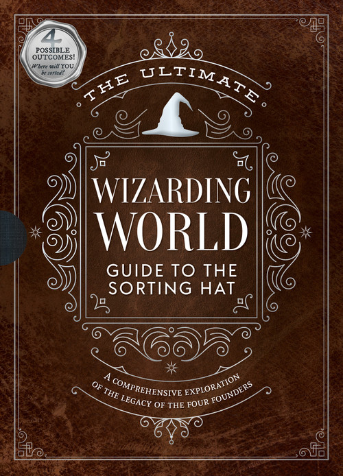 The Ultimate Wizarding World Guide to the Sorting Hat (A comprehensive exploration of the legacy of the four founders) by The Editors of MuggleNet, Jane Bright, 9781972410059