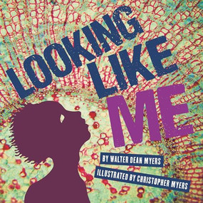 Looking Like Me by Walter Dean Myers, Christopher Myers, 9798765685563