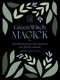 Green Witch Magick (Essential Plants and Crafty Spellwork for a Witch's Cupboard) by Susan Ilka Tuttle, 9781589239852