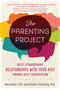 The Parenting Project (Build Extraordinary Relationships With Your Kids Through Daily Conversation) by Amy Alamar, Kristine Schlichting, 9781592338542