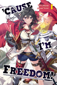 'Cause I'm Freedom!, Vol. 1 by Taro Hitsuji, Akitake Azumi, James Balzer, 9798855437072