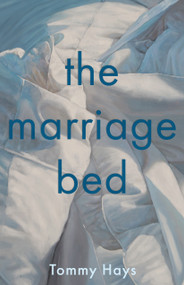 The Marriage Bed by Tommy Hays, 9781971807096