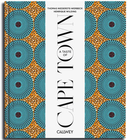 A Taste of Cape Town (Places of longing, original recipes and insider tips) by Thomas Niederste-Werbeck, Henrique Wildling, 9783766729255
