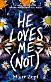 He Loves Me (Not) by Máire Zepf, 9781918353082