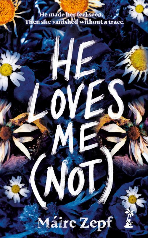 He Loves Me (Not) by Máire Zepf, 9781918353082