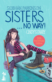 Sisters ... No Way! (30 Year Anniversary Edition) by Siobhán Parkinson, 9781918353952