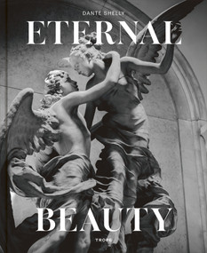 Eternal Beauty by Dante Shelly, 9781951963729