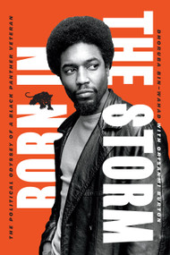 Born in the Storm (The Political Odyssey of a Black Panther Veteran) by Dhoruba Bin-Wahad, Orisanmi Burton, 9781849356671