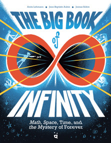 The Big Book of Infinity (Math, Space, Time, and the Mystery of Forever) by Jean-Baptiste Aubin, Anita Lehmann, Joonas Sildre, 9783039641659