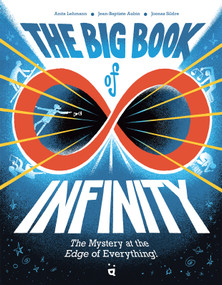 The Big Book of Infinity (The Mystery at the Edge of Everything) by Jean-Baptiste Aubin, Anita Lehmann, Joonas Sildre, 9783039641659
