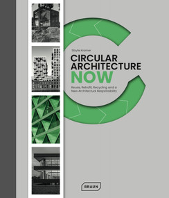 Circular Architecture Now (Reuse, Retrofit, Recycling and a New Architectural Responsibility) by Sibylle, Kramer, 9783037683217