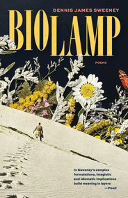 Biolamp by Dennis James Sweeney, 9781637681312