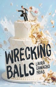 Wrecking Balls by Laura Camacho Frias, 9781963511925