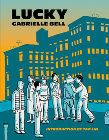 Lucky by Gabrielle Bell, Tao Lin, 9781941250716