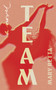 Team (A Novel) by Mary Retta, 9781558619777