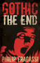 Gothic (The End) by Philip Fracassi, 9781968043629