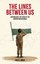 The Lines Between Us (A Critical Examination of Nationalism in the Muslim-Majority World) by Fadi K. Amer, Kimia Mohebi, 9781847743053